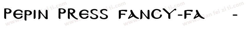 Pepin Press Fancy-FA129字体转换
